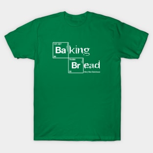 Baking Bread T-Shirt